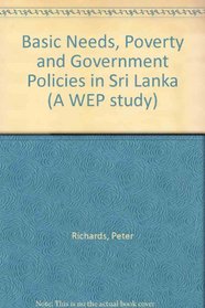 Basic Needs, Poverty and Government Policies in Sri Lanka (A WEP study)