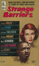 Strange Barriers: Negro and White, Man and Woman : 17 Stories of Tumult and Passion