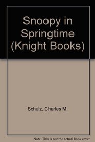 Snoopy in Springtime (Knight Books)