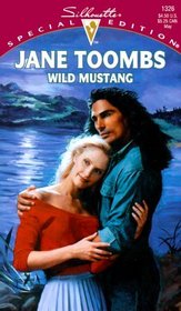 Wild Mustang (Silhouette Special Edition, No 1326)