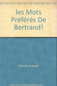 les Mots Prfrs De Bertrand!