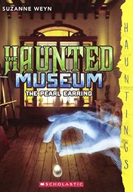 The Pearl Earring (Turtleback School & Library Binding Edition) (Haunted Museum)