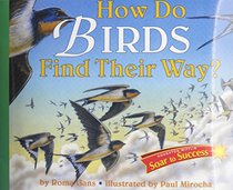 Soar to Success: Soar To Success Student Book Level 5 Wk 12 How Do Birds Find Their Way? (Houghton Mifflin Reading: Intervention)