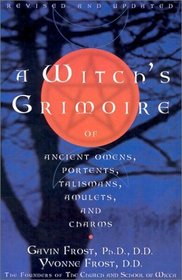 Witch's Grimoire of Ancient Omens, Portents, Talismans, Amulets, and Charms