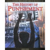 History of Punishment: Judicial Penalties from Ancient Times to the Present Day