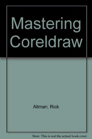 Mastering CorelDRAW 4