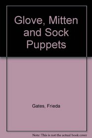 Glove, Mitten and Sock Puppets