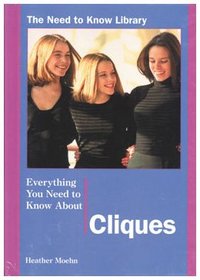 Everything You Need to Know About Cliques (Need to Know Library)