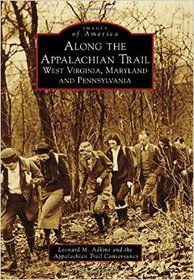 Along the Appalachian Trail: West Virginia, Maryland, and Pennsylvania (Images of America)