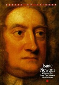 Isaac Newton: Discovering Laws That Govern the Universe (Giants of Science)