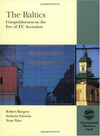 Baltics: Competitiveness on the Eve of Eu Accession.