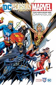 Dc Versus Marvel: the Amalgam Age Omnibus: The Amalgam Age Omnibus