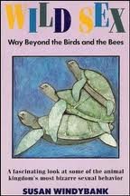 Wild Sex: Way Beyond the Birds and the Bees