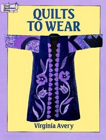 Quilts to Wear (Dover Needlework Series)