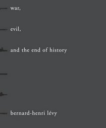 War, Evil and the End of History