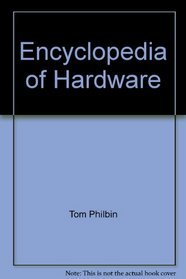 Encyclopedia of Hardware
