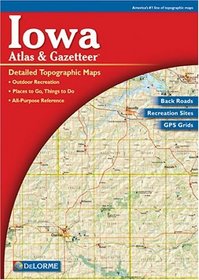 Iowa Atlas  Gazetteer (Iowa Atlas  Gazetteer)