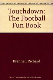 Touchdown: The Football Fun Book