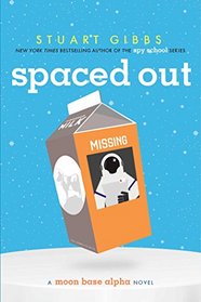 Spaced Out (Moon Base Alpha, Bk 2)