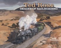 Ted Rose, Images of Railroading 2008 Calendar