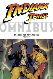 Indiana Jones Omnibus: The Further Adventures Volume 2