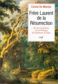Ecrits et entretiens sur la pratique de la presence de Dieu (Epiphanie) (French Edition)
