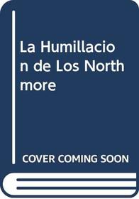 La Humillacion de Los Northmore (Spanish Edition)