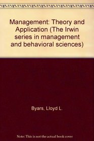 Management: Theory and application (The Irwin series in management and behavioral sciences)