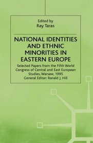 National Identities and Ethnic Minorities in Eastern Europe: Selected Papers from the Fifth World Congress of Central and East European Studies