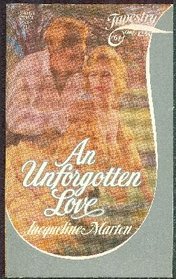 Unforgotten Love (Tapestry Romance, No 61)