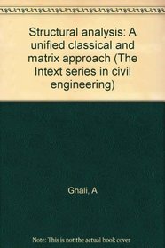 Structural analysis: A unified classical and matrix approach (The Intext series in civil engineering)
