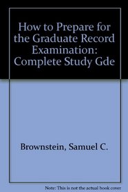 How to Prepare for the Graduate Record Examination: Complete Study Gde