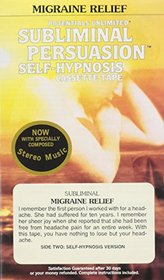 Migraine Relief: A Subliminal Persuasion/Self-Hypnosis