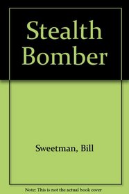 Stealth Bomber: Invisible War Plane, Black Budget