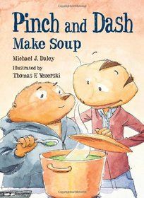 Pinch and Dash Make Soup (Pinch & Dash)