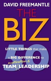 The BIZ : 50 Little Things That Make a Big Difference to Team Motivation  Leadership