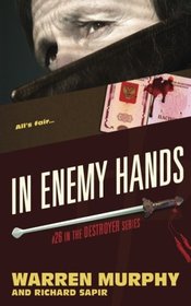 In Enemy Hands (The Destroyer) (Volume 26)