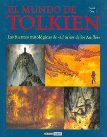 El Mundo De Tolkien: Fuentes Mitologicas de El Senor De Los Anillos