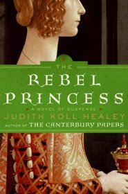 The Rebel Princess (Alais Capet, Bk 2)