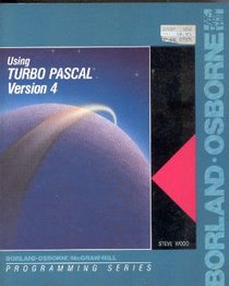 Using Turbo Pascal Version 4 (Borland-Osborne/Mcgraw-Hill Programming Series)