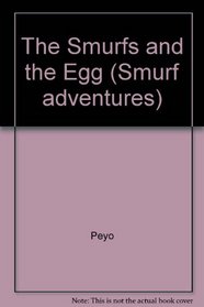 The Smurfs and the Egg (Smurf adventures)