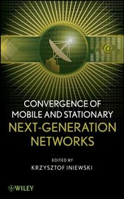 Convergence of Wireless, Wireline, and Photonics Next Generation Networks