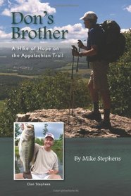 Don's Brother: A Hike of Hope on the Appalachian Trail
