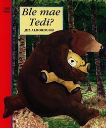 Ble Mae Tedi? (Welsh Edition)
