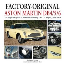 Factory-Original Aston Martin DB4/5/6: The originality guide to all models including DB4 GT Zagato, 1958-1971