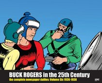 Buck Rogers in the 25th Century: The Complete Newspaper Dailies Volume 6