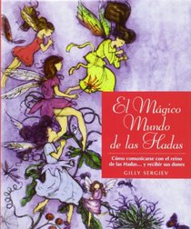 El Magico Mundo De Las Hadas/ the Magic World of the Faeries (Spanish Edition)