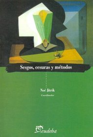 Sesgos, Cesuras, Metodos: Literatura Latinoamericana