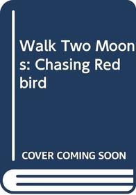 Walk Two Moons: Chasing Redbird