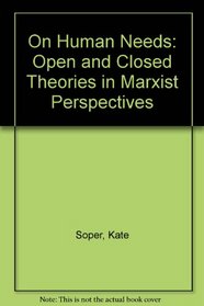 On Human Needs: Open and Closed Theories in Marxist Perspectives